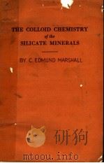 THE COLLOID CHEMIRY OF THE SILICATE MINERKS PDF电子版封面 C·EDMUND MARSHALL