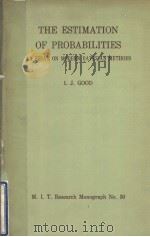 THE ESTIMATION OF PROBABILITIES AN ESSAY ON MODERN BAYESIAN METHODS PDF电子版封面