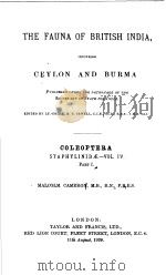 THE FAUNA OF BRITISH INDIA INCLUDING CEYLON AND BURMA COLEOPTERA STAPHYLINIDE VOL·4 PARTⅠ PDF电子版封面 MALCOLM CAMERON M·B· R·N· F·E·