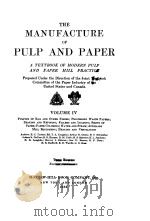 THE MANUFACTURE OF PULP AND PAPER VOLUME Ⅳ PDF电子版封面