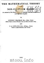 THE MATHEMATICAL THEORY OF NON-UNIFORM GASES PDF电子版封面 SYDNEY CHAPMAN M·A D·SC F·R·S
