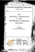THE NATURAL VEGETATION OF THE WINDWARD & LEEWARD ISLANDS PDF电子版封面 J.S.BEARD