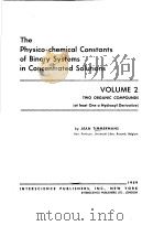 THE PHYSICO CHEMICAL CONSTANTS OF BINARY SYSTEMS IN CONCENTRATED SOLUTIONS VOLUME 2 PDF电子版封面 JEAN TIMMERMANS