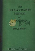 THE POLAROGRAPHIC METHOD OF ANALYSIS PDF电子版封面 OTTO H·NULLER