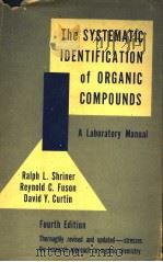 THE SYSTENATIC IDENTIFICATION OF ORGANIC COMPOUNDS A LABORATORY MANUAL FOURTH EDITION（ PDF版）