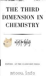 THE THIRD DIMENSION IN CHEMISTRY PDF电子版封面 A·F·WELLS