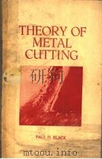 THEORY OF METAL CUTTING PDF电子版封面 PAUL H·BLACK
