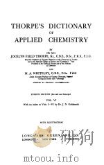 THORPE‘S DICTIONARY OF APPLIED CHEMISTRY Ⅵ PDF电子版封面 J·N·GOLDSMITH