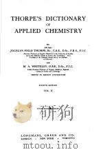 THORPE‘S DICTIONARY OF APPLIED CHEMISTRY VOL Ⅱ PDF电子版封面 JOCELYN FIELD THORPE KT. C.B.E