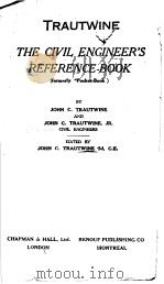 TRAUTWINE THE CIVIL ENGINEER‘S REFERENCE-BOOK PDF电子版封面 JOHN C.TRAUTWINE AND JOHN C.TR
