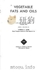 VEGETABLE FATS AND OILS PDF电子版封面 E·W·ECKEY RESEARCH LABORATORY