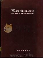 WARM AIR HEATING AND WINTER AIR CONDITIONING PDF电子版封面 JOHN W·NORRIS
