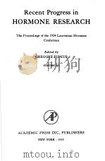 RECENT PROGRESS IN HORMONE RESEARCH VOLUME Ⅺ PDF电子版封面 GREGORY PINCUS