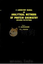 A LABORATORY MANUAL OF ANALYTICAL METHODS OF PROTEIN CHEMISTRY (INCLUDING POLYPEPTIDES) VOLUME 3 DET PDF电子版封面 P.ALEXANDER R.J.BLOCK