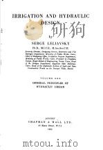 IRRIGATION AND HYDRAULIC BESIGN VOLUME ONE GENERAL PRINCIPLES OF HYDRAULIC DESIGN PDF电子版封面