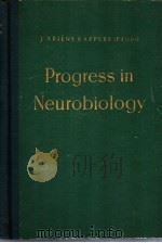 PROGRESS IN NEUROBIOLOGY PROCEEDINGS OF THE FIRST INTERNATIONAL MEETING OF NEUROBIOLOGISTS     PDF电子版封面    J.ARIENS KAPPERS 