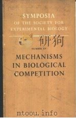 SYMPOSIA OF THE SOCIETY FOR EXPERIMENTAL BIOLOGY NUMBER ⅩⅤ MECHANISMS IN BIOLOGICAL COMPETITION（ PDF版）