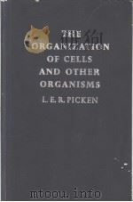 THE ORGANIZATION OF CELLS AND OTHER ORGANISMS PDF电子版封面