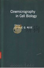 CINEMICROGRAPHY IN CELL BIOLOGY PDF电子版封面 GEORGE G.ROSE