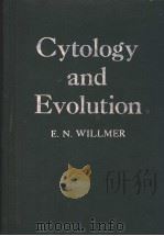 CYTOLOGY AND EVOLUTION PDF电子版封面 E.N.WILIMER