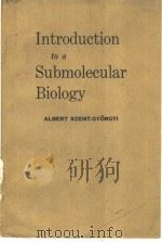 INTRODUCTION TO A SUBMOLECULAR BIOLOGY PDF电子版封面