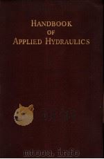 HANDBOOK OF APPLIED HYDRAULICS PDF电子版封面 CALVIN VICTOR DAVIS