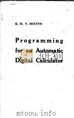PROGRAMMING FOR AN AUTOMATIC DIGITAL CALCULATOR PDF电子版封面 KATHLEEN H.V.BOOTH