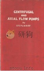 CENTRIFUGAL AND AXIAL FLOW PUMPS     PDF电子版封面    STEPANOFF 
