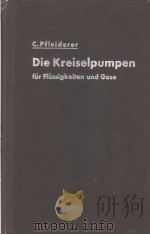DIE KREISELPUMPEN FUR FLUSSIGKEITEN UND GASE PDF电子版封面