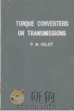TORQUE CONVERTERS OR TRANSMISSIONS PDF电子版封面 P.M.HELDT