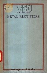 METAL RECTIFIERS 1949 PDF电子版封面 H.K.HENISCH