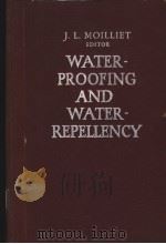 WATERPROOFING AND WATER-REPELLENCY PDF电子版封面 J.L.MOILLIET