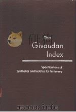 THE GIVAUDAN INDEX SPECIFICATIONS OF SYNTHETICS AND ISOLATES FOR PERFUMERY FIRST EDITION 1955 PDF电子版封面
