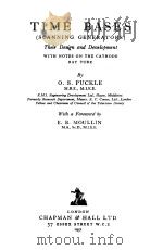 TIME BASES (SCANNING GENERATORS) THEIR DESING AND DEVELOPMENT WITH NOTES ON THE CATHODE RAY TUBE PDF电子版封面 O.S.PUCKLE E.B.MOULLIN