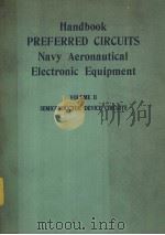 HANDBOOK PREFERRED CIRCUITS NAVY AERONAUTICAL ELECTRONIC EQUIPMENT VOLUME Ⅱ SEMICONDUCTOR DEVICE CIR PDF电子版封面