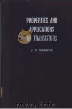 PROPERTIES AND APPLICATIONS OF TRANSISTORS PDF电子版封面 J.P.VASSEUR D.E.RADLEY J.R.GAR