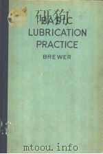 BASIC LUBRICATION PRACTICE PDF电子版封面 F.BREWER