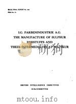 B.L.O.S.FINAL REPORT NO.1155 I.G.FARBENINDUSTRIE A.G. THE MANUFACTURE OF SULPHUR DYESTUFFS AND THEIR PDF电子版封面