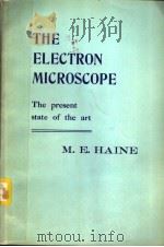 THE ELECTRON MICROSCOPE     PDF电子版封面    M.E.HAINE 