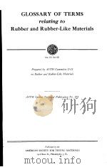 CLOSSARY OF TERMS TELATING TO RUBBER AND RUBBER-LIKE MATERIALS PDF电子版封面