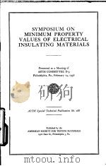 SYMPOSIUM ON MINIMUM PROPERTY VALUES OF ELECTRICAL INSULATING MATERIALS PDF电子版封面
