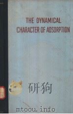 THE KDYNAMICAL CHARAGTER OF ADSORPTION PDF电子版封面 J.H.DE BOER