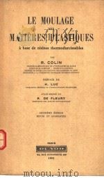 LE MOULAGE DES MATIERES PLASTIQUES A BASE DE RESINES THERMODURCISSABLES PDF电子版封面 R.COLIN H.LUC R.DE FLEURY