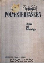 POLYESTERFASERN CHEMIC UND TECHNOLOGIE PDF电子版封面