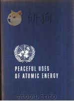 PROCEEDINGS OF THE INTERNATIONAL CONFERENCE ON THE PEACEFUL USES OF ATOMIC ENERGY VOLUME 3 POWER REA PDF电子版封面