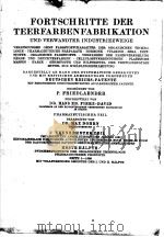 FORTSCHRITTE DER TEERFARBENFABRIKATION UND VERWANDTER INDUSTRIEZWEIGE ⅩⅨ-1 PDF电子版封面 P.FRIEDLAENDER