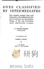 DYES CLASSIFIED BY INTERMEDIATES PDF电子版封面 R.NORRIS SHREVE