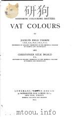 SYNTHETIC COLOURING MATTERS VAT COLOURS PDF电子版封面 J.F.THORPE C.K.INGOLD
