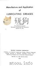 MANUFACTURE AND APPLICATION OF LUBRICATING GREASES PDF电子版封面 C.J.BONER