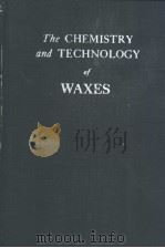 THE CHEMISTRY AND TECHNOLOGY OF WAXES PDF电子版封面 ALBIN H.WARTH